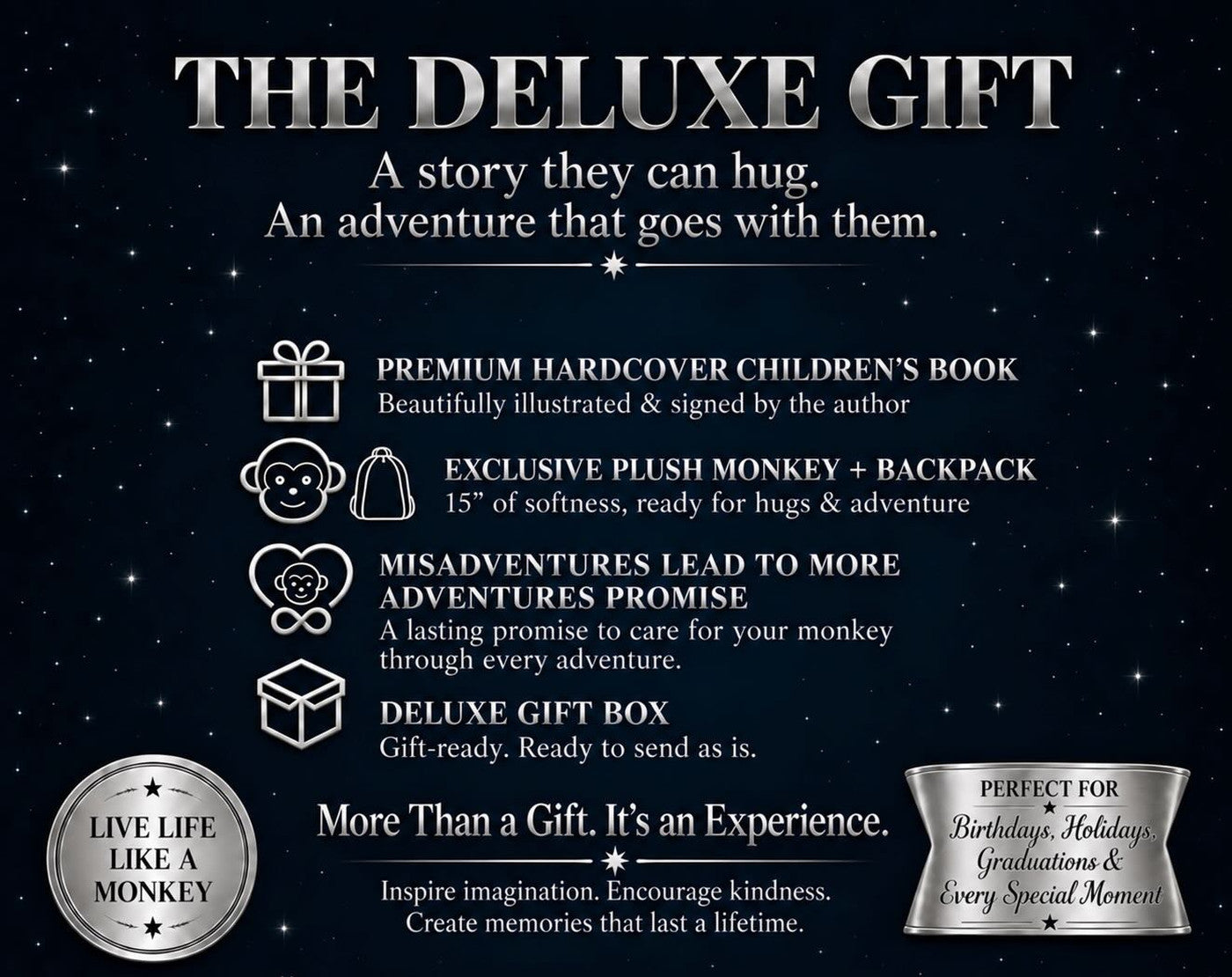 The Deluxe Gift: premium hardcover children's book, exclusive plush monkey and deluxe gift box.